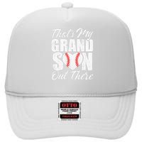 That's My Grandson Out There Baseball Grandma High Crown Mesh Back Trucker Hat