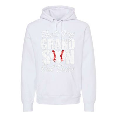 That's My Grandson Out There Baseball Grandma Premium Hoodie