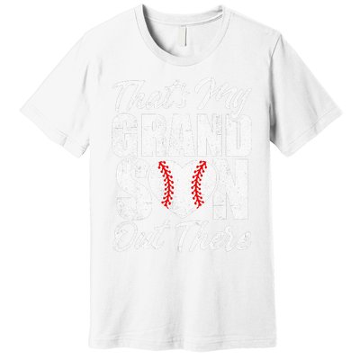 That's My Grandson Out There Baseball Grandma Premium T-Shirt