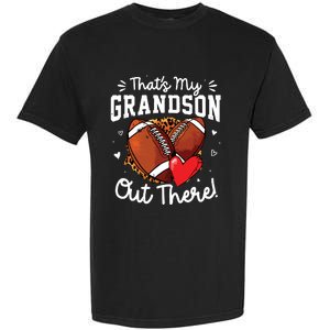 ThatS My Grandson Out There Funny Football Grandma Garment-Dyed Heavyweight T-Shirt