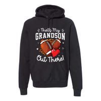 ThatS My Grandson Out There Funny Football Grandma Premium Hoodie