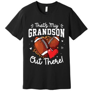 ThatS My Grandson Out There Funny Football Grandma Premium T-Shirt