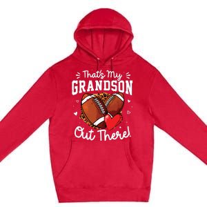 ThatS My Grandson Out There Funny Football Grandma Premium Pullover Hoodie