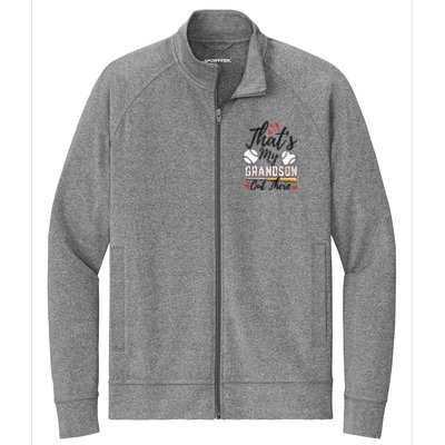 ThatS My Grandson Out There Baseball Grandma MotherS Day Stretch Full-Zip Cadet Jacket