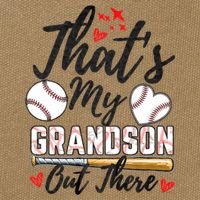 ThatS My Grandson Out There Baseball Grandma MotherS Day Cotton Canvas Backpack