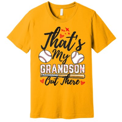 ThatS My Grandson Out There Baseball Grandma MotherS Day Premium T-Shirt