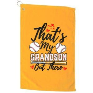 ThatS My Grandson Out There Baseball Grandma MotherS Day Platinum Collection Golf Towel