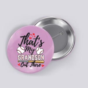 ThatS My Grandson Out There Baseball Grandma MotherS Day Button