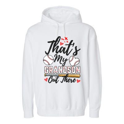 ThatS My Grandson Out There Baseball Grandma MotherS Day Garment-Dyed Fleece Hoodie