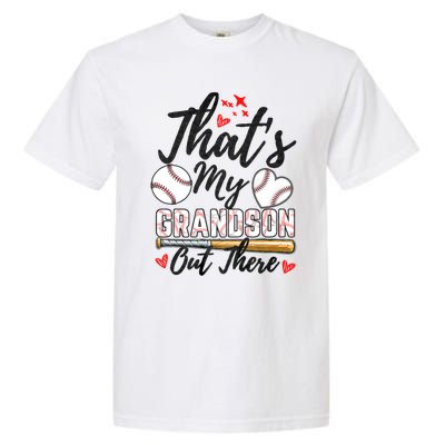 ThatS My Grandson Out There Baseball Grandma MotherS Day Garment-Dyed Heavyweight T-Shirt