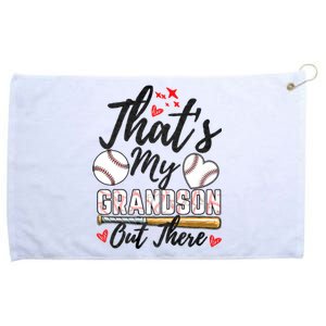 ThatS My Grandson Out There Baseball Grandma MotherS Day Grommeted Golf Towel