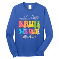 Teachers Meaningful Gift Long Sleeve Shirt