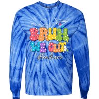 Teachers Meaningful Gift Tie-Dye Long Sleeve Shirt