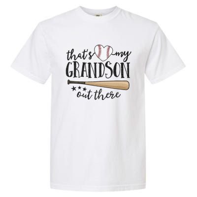 ThatS My Grandson Out There Baseball Grandma MotherS Day Garment-Dyed Heavyweight T-Shirt