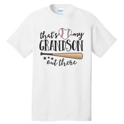 ThatS My Grandson Out There Baseball Grandma MotherS Day Tall T-Shirt