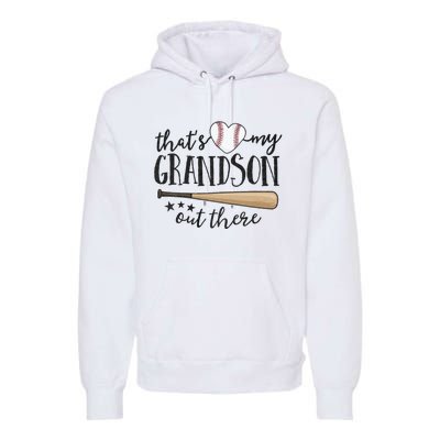 ThatS My Grandson Out There Baseball Grandma MotherS Day Premium Hoodie