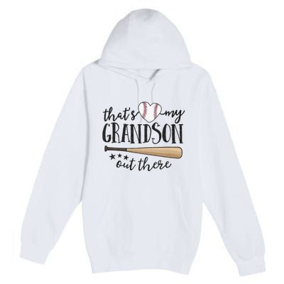 ThatS My Grandson Out There Baseball Grandma MotherS Day Premium Pullover Hoodie