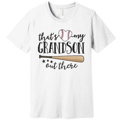 ThatS My Grandson Out There Baseball Grandma MotherS Day Premium T-Shirt