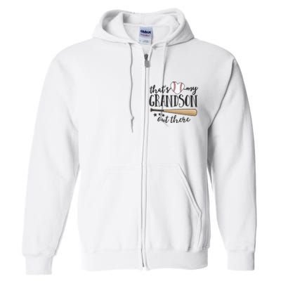 ThatS My Grandson Out There Baseball Grandma MotherS Day Full Zip Hoodie