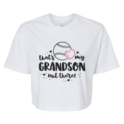 ThatS My Grandson Out There Baseball Grandma MotherS Day Bella+Canvas Jersey Crop Tee