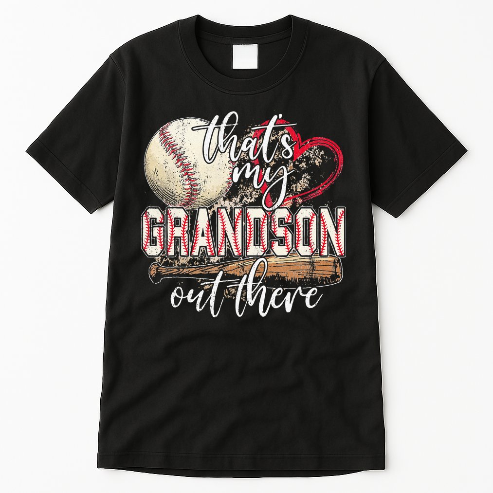 Thats My Grandson Out There Baseball Grandma Mothers Day Tall T-Shirt