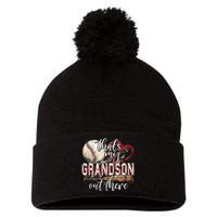 Thats My Grandson Out There Baseball Grandma Mothers Day Pom Pom 12in Knit Beanie