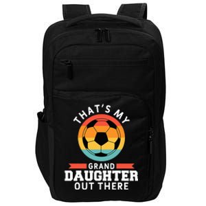 That's My Granddaughter Out There Soccer Grandpa Grandma Impact Tech Backpack