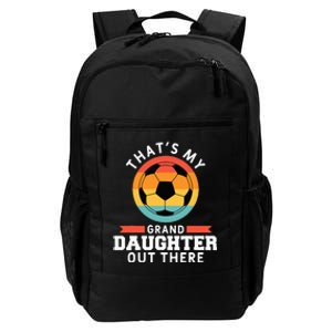 That's My Granddaughter Out There Soccer Grandpa Grandma Daily Commute Backpack