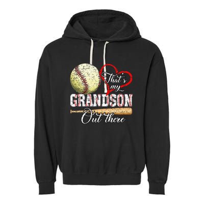 ThatS My Grandson Out There Baseball Grandma MotherS Day Garment-Dyed Fleece Hoodie