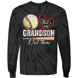 ThatS My Grandson Out There Baseball Grandma MotherS Day Tie-Dye Long Sleeve Shirt