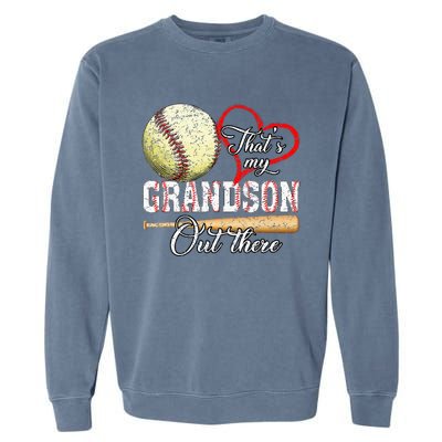 ThatS My Grandson Out There Baseball Grandma MotherS Day Garment-Dyed Sweatshirt