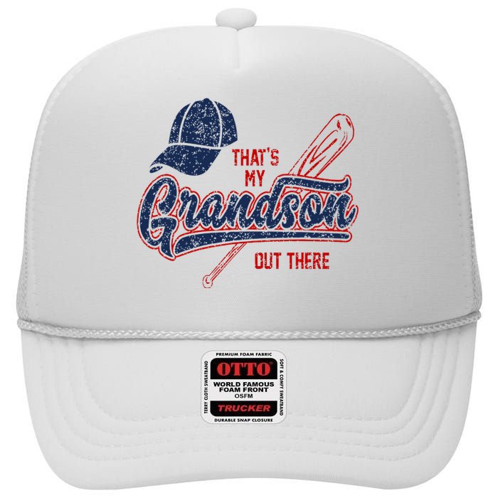 Thats My Grandson Out There Baseball Grandma Mothers Day High Crown Mesh Back Trucker Hat