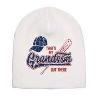 Thats My Grandson Out There Baseball Grandma Mothers Day Short Acrylic Beanie