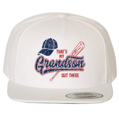 Thats My Grandson Out There Baseball Grandma Mothers Day Wool Snapback Cap