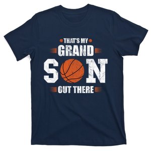 That's My Grandson Out There Basketball Ball Grandma Grandpa T-Shirt