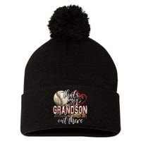 That's My Grandson Out There Baseball Grandma Mother's Day Pom Pom 12in Knit Beanie