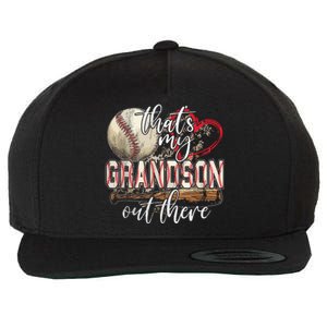 That's My Grandson Out There Baseball Grandma Mother's Day Wool Snapback Cap