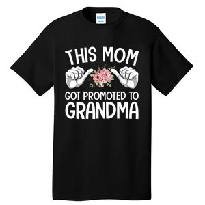 This Mom Got Promoted To Grandma Flower Art Tall T-Shirt