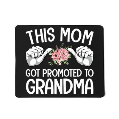 This Mom Got Promoted To Grandma Flower Art Mousepad