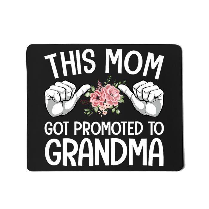 This Mom Got Promoted To Grandma Flower Art Mousepad