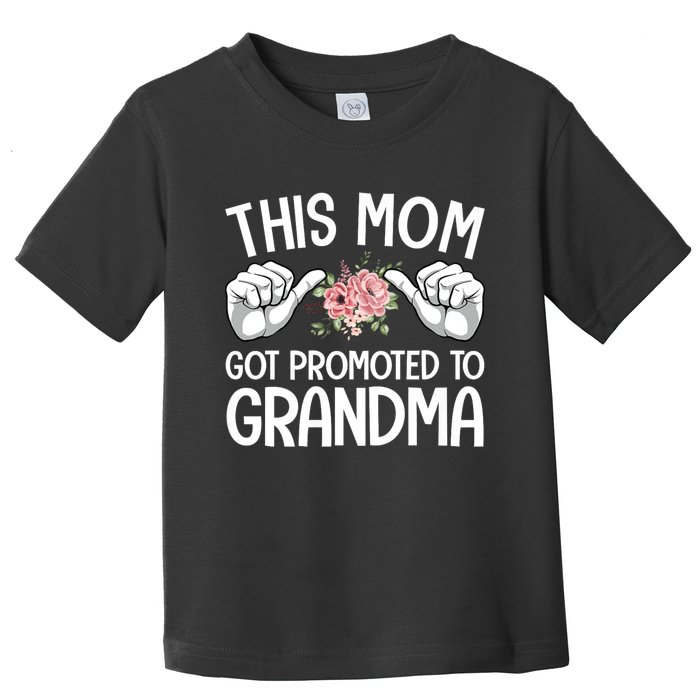 This Mom Got Promoted To Grandma Flower Art Toddler T-Shirt