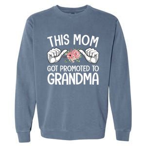 This Mom Got Promoted To Grandma Flower Art Garment-Dyed Sweatshirt