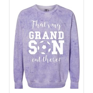 Thats My Grandson Out There Soccer Grandma Grandpa Colorblast Crewneck Sweatshirt