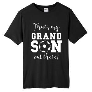 Thats My Grandson Out There Soccer Grandma Grandpa Tall Fusion ChromaSoft Performance T-Shirt