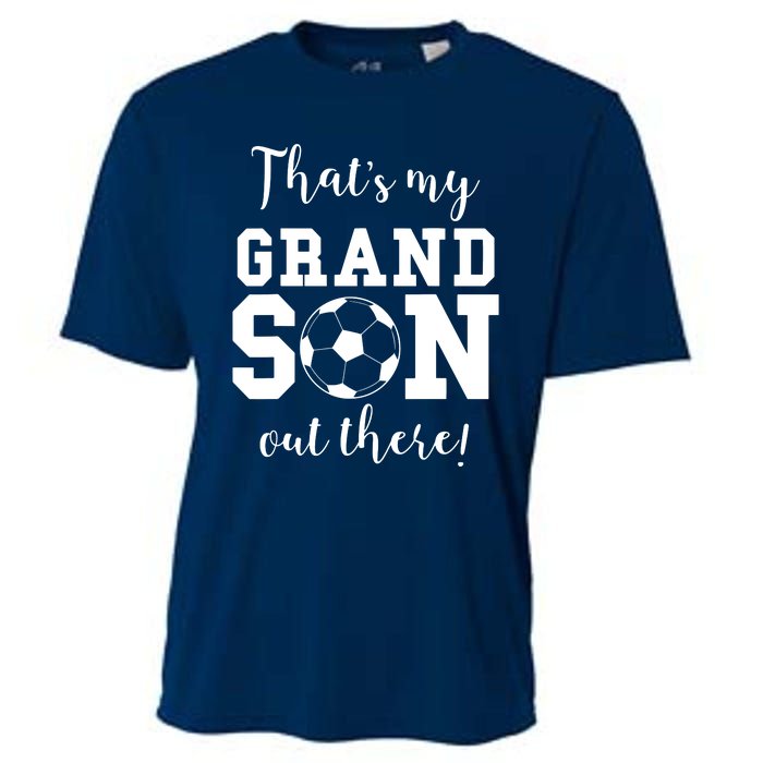 Thats My Grandson Out There Soccer Grandma Grandpa Cooling Performance Crew T-Shirt