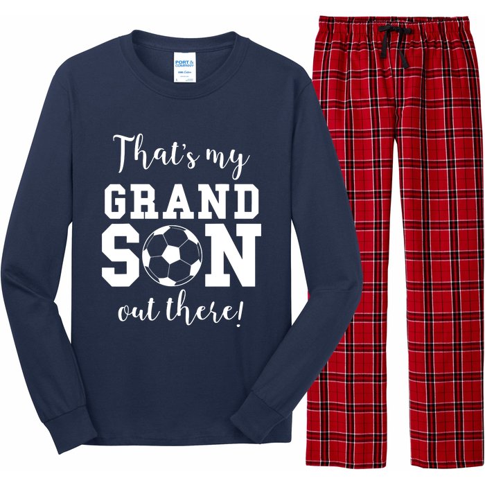 Thats My Grandson Out There Soccer Grandma Grandpa Long Sleeve Pajama Set