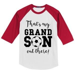 Thats My Grandson Out There Soccer Grandma Grandpa Kids Colorblock Raglan Jersey