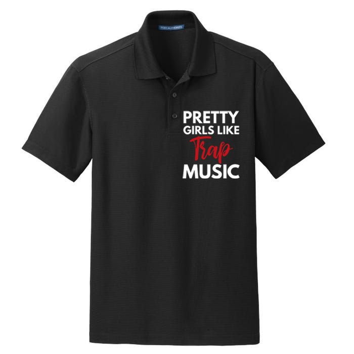 Trap Music Gift Pretty Like Trap Music Dry Zone Grid Polo