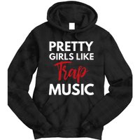 Trap Music Gift Pretty Like Trap Music Tie Dye Hoodie