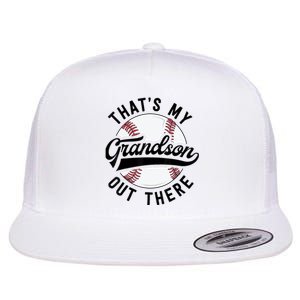 Thats My Grandson Out There Baseball Grandma Mothers Day Flat Bill Trucker Hat